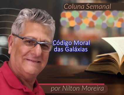 Estrada Iluminada. Código Moral das Galáxias