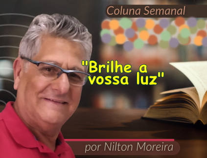 Estrada Iluminada. “Brilhe a vossa luz”