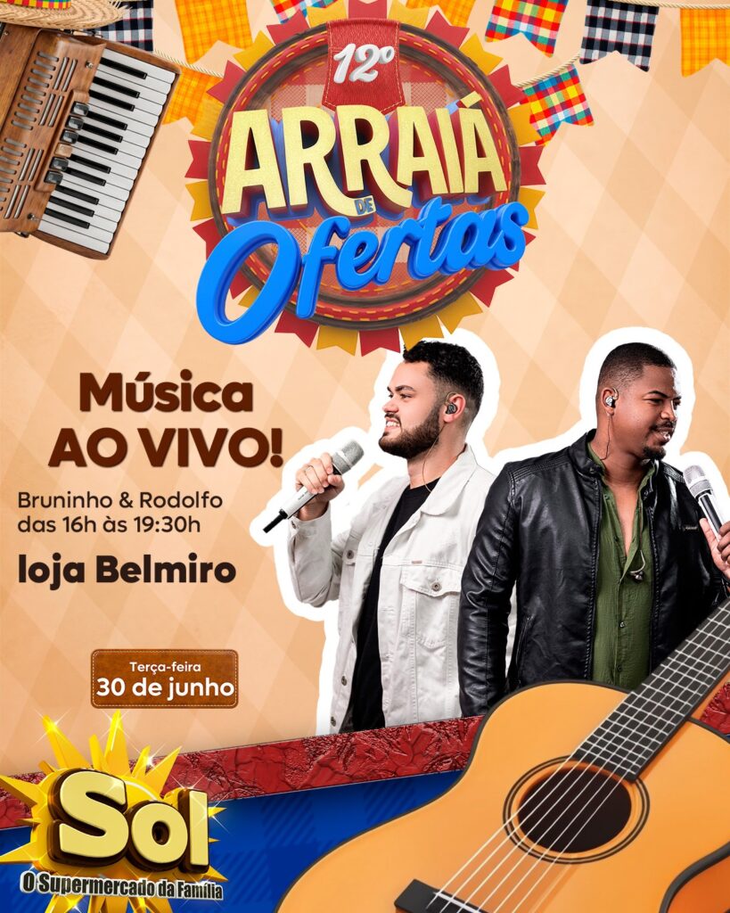 Confira os músicos que irão animar o 12° Arraiá de Ofertas do Supermercado Sol